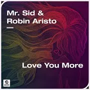 Love You More (Extended Mix) Ft Robin Aristo